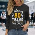 80Th Birthday It Took Me 80 Years Good 80歳 長袖Tシャツ 彼女への贈り物