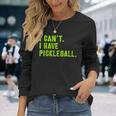 I Can't I Have Pickleball、皮肉、面白いピックルボール 長袖Tシャツ 彼女への贈り物