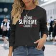 Defundupreme Court 政治的声明 長袖tシャツ 長袖Tシャツ 彼女への贈り物