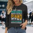I Don't Make Mistakes When Playing A Piano 長袖Tシャツ 彼女への贈り物
