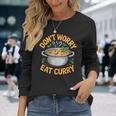 Don't Worry Eat カレー インド料理 長袖Tシャツ 彼女への贈り物