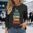 I'm Tama Doing Tama Things 楽しい名前入りタマ 長袖Tシャツ 彼女への贈り物