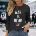 If You Want It War Is Over 反戦アメリカ国旗抗議 長袖Tシャツ 彼女への贈り物