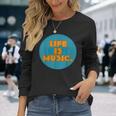 Life Is Music 長袖Tシャツ 彼女への贈り物