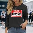Meche Hello Hi My Name Is ネームオン カスタム 長袖Tシャツ 彼女への贈り物
