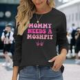 Mommy Needs A Moshpit Parenting Long Sleeve T-Shirt Gifts for Her Mommy Needs A Moshpit Parenting Long Sleeve T-Shirt Gifts for Her