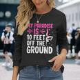 My Paradise Is 10 Feet Off The Ground 空中シルクエアリアリスト 長袖Tシャツ 彼女への贈り物
