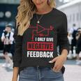 I Only Give Negative Feedback 電気ファニーエンジニア 長袖tシャツ 長袖Tシャツ 彼女への贈り物
