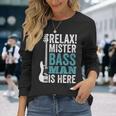 Relax Mister Bass Man Is Here ベースギター 楽器 ベーシスト 長袖Tシャツ 彼女への贈り物