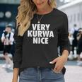 Very Kurwa Nice Poland Polska Polskieery Nice 長袖Tシャツ 彼女への贈り物