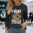 I Want Paella Not Your Opinion スペインのパエリア 長袖Tシャツ 彼女への贈り物