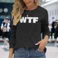 Wtf 長袖Tシャツ 彼女への贈り物