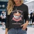 バレリーナ カプチーノ ミーム ブレイン イタリアン 長袖Tシャツ 彼女への贈り物