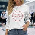 He Is Risen – イエス・キリストの復活イースター聖書の一節 長袖Tシャツ 彼女への贈り物