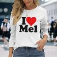 アイ・ラブ・ハート・メル・メルビン・メラニー・メリンダ・メリッサ・メロディ 長袖Tシャツ 彼女への贈り物