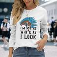 ネイティブ・アメリカン・インディアン I'm Not As 先住民族 長袖Tシャツ 彼女への贈り物