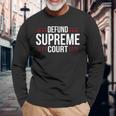Defundupreme Court 政治的声明 長袖tシャツ 長袖Tシャツ 高齢者への贈り物