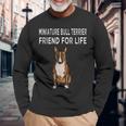 Friend For Life Of Bull Terrier ミニチュアドッグ 長袖Tシャツ 高齢者への贈り物