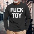 Fuck Toy 面白いことわざ皮肉なノベルティセクシーセックス 長袖tシャツ 長袖Tシャツ 高齢者への贈り物