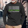 I Hate Programming It Works I Love Programming 長袖Tシャツ 高齢者への贈り物