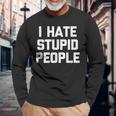 I Hatetupid People ayingarcastic Novelty 長袖Tシャツ 高齢者への贈り物