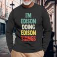 I'm Edison Doing Edison Things 楽しい 名前入り エジソン 長袖Tシャツ 高齢者への贈り物