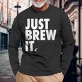 Just Brew It おもしろコーヒーシャツ 長袖Tシャツ 高齢者への贈り物