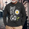 Just Let It Go やる気を起こさせるインスピレーションを与えるギフト 男女兼用 長袖Tシャツ 高齢者への贈り物