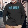No War Peace No War No WarNo War 長袖Tシャツ 高齢者への贈り物