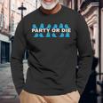 Party Or Die Party Parrot キュート オタク クール アート ギフト 長袖Tシャツ 高齢者への贈り物