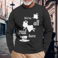 We're All Mad Here 不思議の国のアリスtシャツデザイン 長袖Tシャツ 高齢者への贈り物