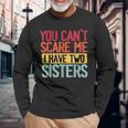 You Can'tcare Me I Have Twoisters Twoisters ジョーク 長袖Tシャツ 高齢者への贈り物