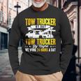レッカートライバー レッカーは1日24時間作業します。 長袖tシャツ 長袖Tシャツ 高齢者への贈り物