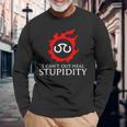 私は愚かさを癒すことができない-学者面白いミーム 長袖Tシャツ 高齢者への贈り物
