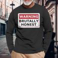 警告サイン Brutally Honest Unapologeically 面白いサイン 長袖Tシャツ 高齢者への贈り物