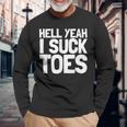面白い足フェチ つま先を吸う ジョーク 地獄 Yeah Iuck Toes 長袖Tシャツ 高齢者への贈り物