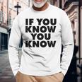 If You Know You Know 長袖Tシャツ 高齢者への贈り物