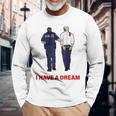 On Back I Have A Dream Trump Police 格言 男性 長袖Tシャツ 高齢者への贈り物