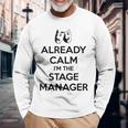 ステージ マネージャー ギフト Already Calm I'mtage Manager 長袖Tシャツ 高齢者への贈り物