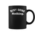 Busy Doing Nothing This Is My Day Off I'm Not Lazy コーヒーマグ