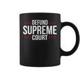 Defundupreme Court 政治的声明 長袖tシャツ コーヒーマグ