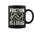 Physics Friction Is A Drag Punコーヒーマグ