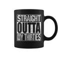 Straight Outta My Thirties コーヒーマグ