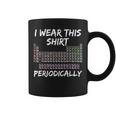 I Wear This Periodically 面白いサイエンスtシャツ コーヒーマグ