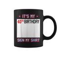 面白い40歳の誕生日のアイデア It's My 40Th Birthdayign My コーヒーマグ