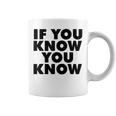 If You Know You Know コーヒーマグ