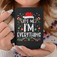 I Have Everything Want For Christmas Its Me I'm Couple Coffee Mug Unique Gifts