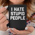 I Hatetupid People ayingarcastic Novelty コーヒーマグ 面白い贈り物