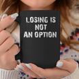 Losing Is Not An Option コーヒーマグ 面白い贈り物