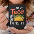 私のタコスを食べて、私はかなり食通好きだと教えて コーヒーマグ 面白い贈り物